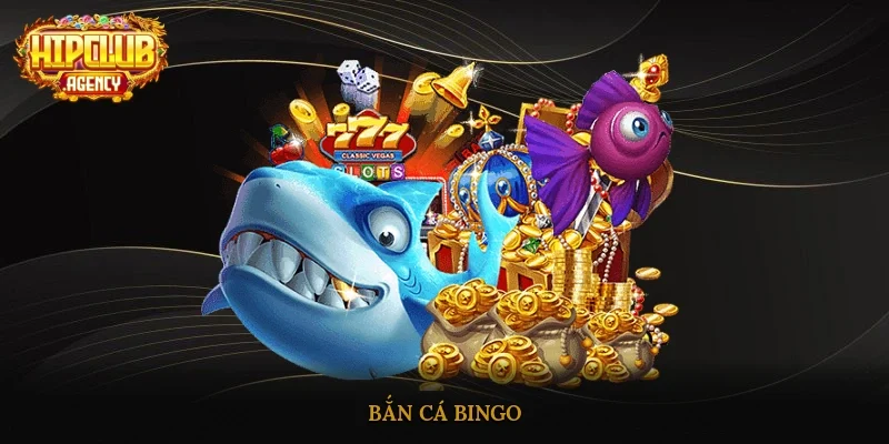 Tổng quan về Bắn cá Bingo