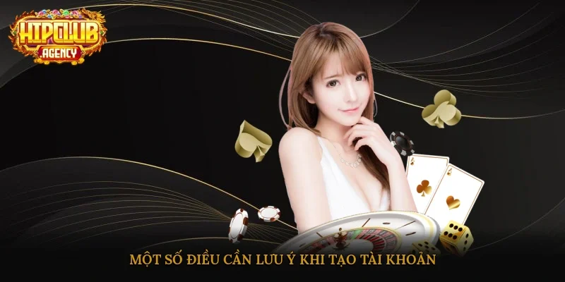 Một số điều cần lưu ý khi tạo tài khoản