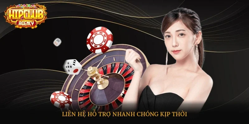 Liên hệ hỗ trợ nhanh chóng, kịp thời
