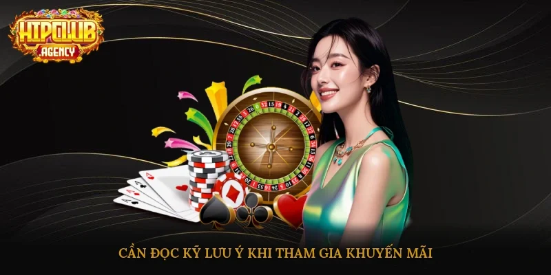 Cần đọc kỹ lưu ý khi tham gia khuyến mãi