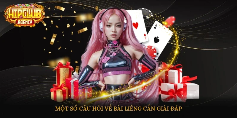 Một số câu hỏi về bài Liêng cần giải đáp