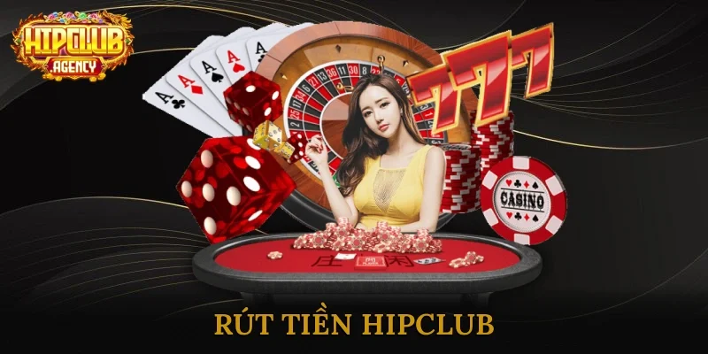 rút tiền HipClub