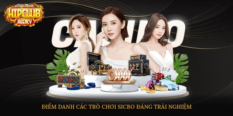 Điểm danh các trò chơi Sicbo đáng trải nghiệm