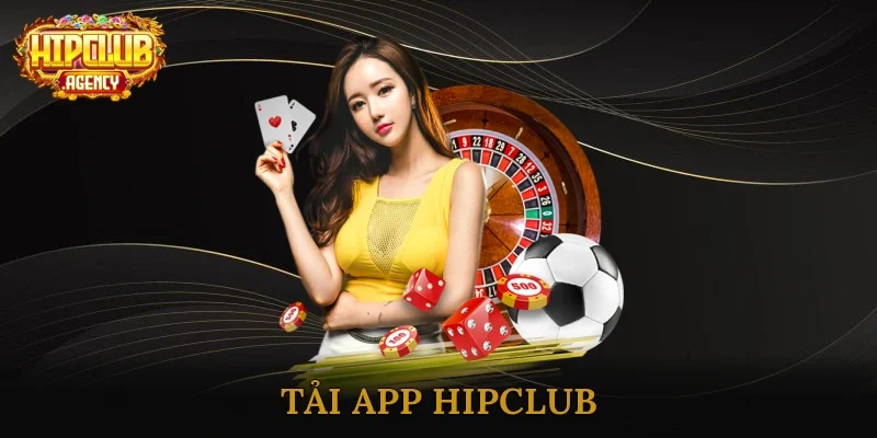 Tải app HipClub