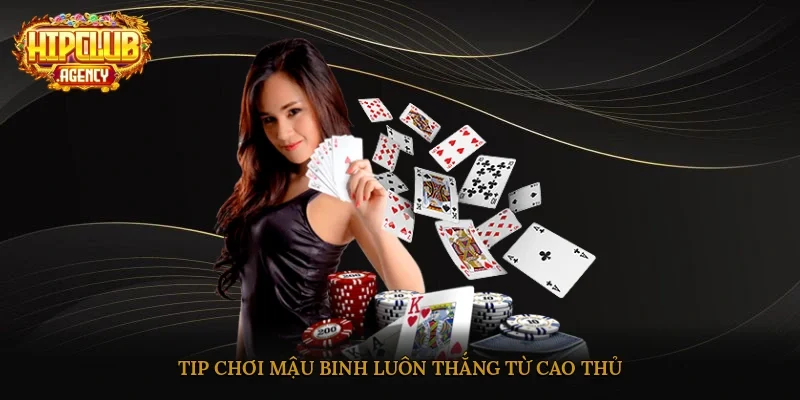 Tip chơi Mậu Binh luôn thắng từ cao thủ