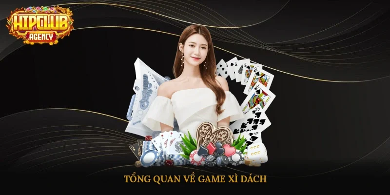 Tổng quan về game Xì dách
